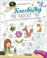 Kresbičky pre radosť: Viac ako 40 kreatívnych projektov na kreslenie - Kniha