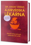 Ájurvédská lékárna: Přírodní léčba běžných, každodenních potíží - Kniha