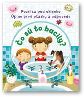 Čo sú to bacily?: Pozri sa pod okienko Prvé otázky a odpovede - Kniha