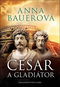 César a gladiátor - Kniha