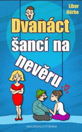 Dvanáct šancí na nevěru - Kniha