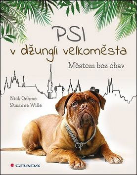 Psi v džungli velkoměsta: Městem bez obav - Kniha - Hlavní obrázek