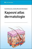 Kapesní atlas dermatologie - Martin Rocken; Martin Schaller; Elke Sattler; Walter Burgdorf