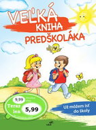Veľká kniha predškoláka: Už môžem ísť do školy - Kniha