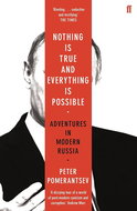 Nothing is True and Everything is Possible: Adventures in Modern Russia - Kniha