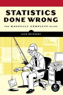 Statistics Done Wrong: The Woefully Complete Guide - Kniha
