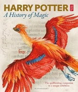 Harry Potter: A History of Magic: The spellbinding companion to a unique exhibition - Kniha