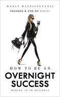 How to Be an Overnight Success - Kniha