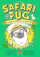 Safari Pug: The Dog Who Walked on the Wild Side - Kniha