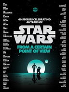 Star Wars: From a Certain Point of View - Kniha