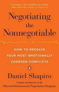 Negotiating the Nonnegotiable: How to Resolve Your Most Emotionally Charged Conflicts - Kniha