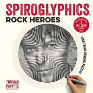 Spiroglyphics: Rock Heroes: Colour and reveal your musical heroes in these 20 mind-bending puzzles - Kniha