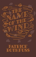 The Name of the Wind. 10th Anniversary Edition: The Kingkiller Chronicle: Book 1 - Kniha