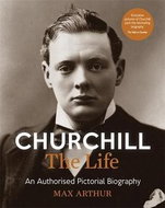 Churchill the Life: The Official Pictorial Biography - Kniha