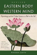 Eastern Body, Western Mind: Psychology and the Ch: Psychology and the Chakra System as a Path to the - Kniha
