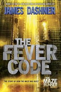 The Fever Code: The Maze Runner Prequel - Kniha