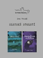 Slezské století: Dědictví a Pandořina skříňka - Kniha