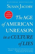 The Age of American Unreason in a Culture of Lies - Kniha
