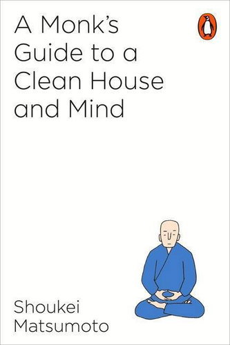 A Monk's Guide to a Clean House and Mind - Kniha - Hlavní obrázek