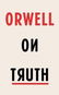 Kniha Orwell on Truth - Kniha