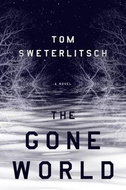 The Gone World: A Novel - Kniha