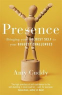 Presence: Bringing Your Boldest Self to Your Biggest Challenges - Kniha