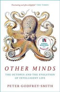 Other Minds: The Octopus And The Evolution Of Intelligent Life - Kniha
