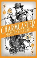 Spellslinger 3: Charmcaster - Kniha