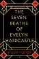 The Seven Deaths of Evelyn Hardcastle - Kniha
