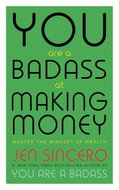 You Are a Badass at Making Money: Master the Mindset of Wealth - Kniha