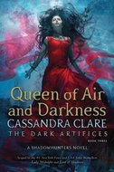 Queen of Air and Darkness: The Dark Artifices 03 - Kniha