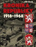 Kronika republiky 1918-1968 - Kniha