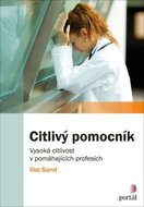 Citlivý pomocník: Vysoká citlivost v pomáhajících profesích - Kniha