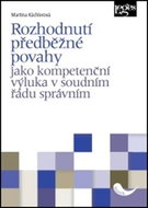 Rozhodnutí předběžné povahy: jako kompetenční výluka v soudním řádu správním - Kniha