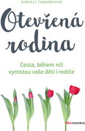Otevřená rodina: Cesta, během níž vyrostou děti i rodiče - Kniha