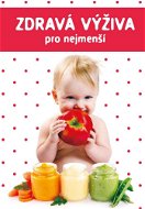 Zdravá výživa pro nejmenší - Kniha