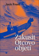Zakusit Otcovo objetí - Kniha