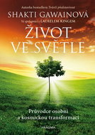 Život ve světle: Průvodce osobní a kosmickou transformací - Kniha