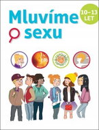 Mluvíme o sexu: 10-13 let - Kniha