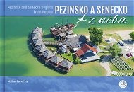 Pezinsko a Senecko z neba: Pezinsko and Senecko Regions From Heaven - Kniha