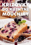 Křížovky do kuchyně Moučníky - Kniha