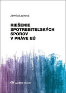 Riešenie spotrebiteľských sporov v práve EÚ - Kniha