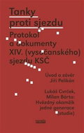 Tanky proti sjezdu: Protokol a dokumenty XIV. (vysočanského) sjezdu KSČ - Kniha