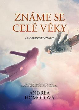 Známe se celé věky: čili osudové vztahy - Kniha - Hlavní obrázek