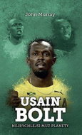 Usain Bolt Nejrychlejší muž planety - Kniha