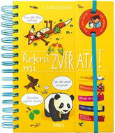 Řekni mi ZVÍŘATA! - Kniha