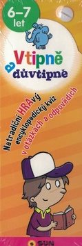 Vtipně a důvtipně 6-7 let: HRAvý encyklopediský kvíz - Kniha - Main image