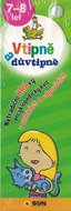 Vtipně a důvtipně 7-8 let: HRAvý encyklopediský kvíz - Kniha