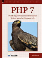 PHP 7: Praktický průvodce nejrozšířenějším skriptovacím jazykem pro web - Kniha