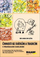 Činnosti ke svátkům a tradicím v předškolním vzdělávání: Od jara do léta - Kniha